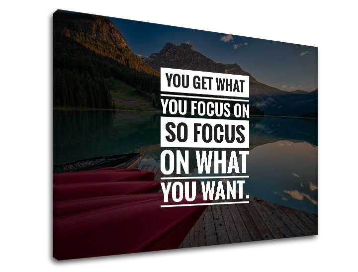 Levně Motivační obraz na zeď You get what you focus