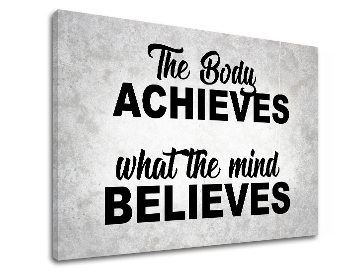 Motivační obraz na zeď The body achieves_002 - 100x150 cm obrazy s textem