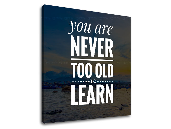 Motivační obraz na zeď You are never too old - 30x30 cm obrazy s textem