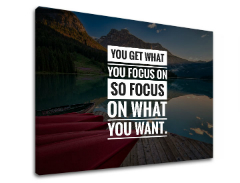 Motivační obraz na zeď You get what you focus