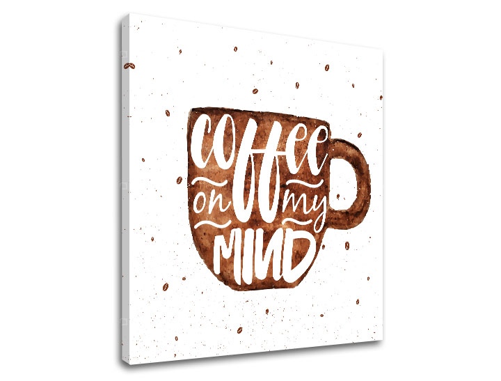 Obraz na zeď s textem Coffee on my mind - 30x30 cm moderní obrazy s textem